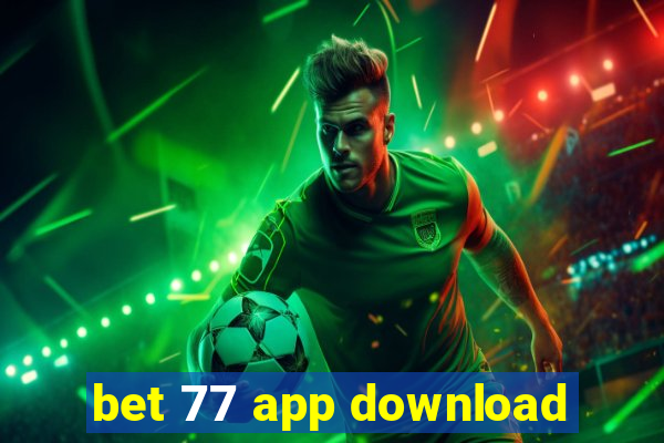 bet 77 app download